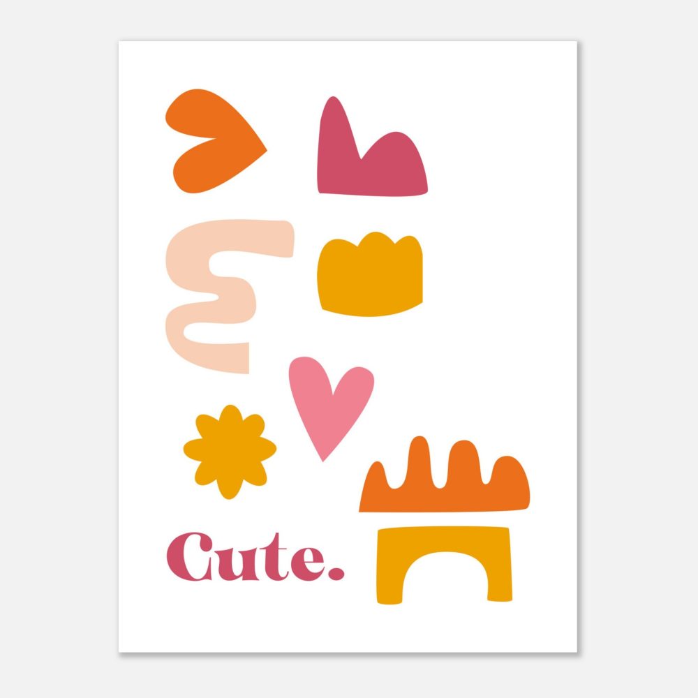 Affiche Colorée et Mignonne "Cute"